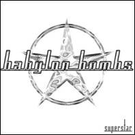 Babylon Bombs : Superstar